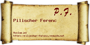 Pilischer Ferenc névjegykártya